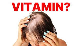 #1 VITAMIN for HAIR LOSS