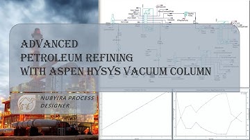 Advanced Petroleum Refining with Aspen HYSYS: Vacuum Column