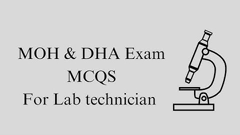 Laboratory technicians exam questions and answers for moh, dha, prometric...