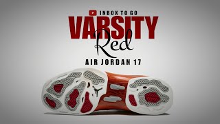 VARSITY RED 2024 Air Jordan 17 OG DETAILED LOOK - THE RETURN