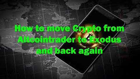 How to move crypto from Altcointrader to Exodus and back again
