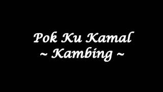 Pok Ku Kamal - Kambing (High Quality)