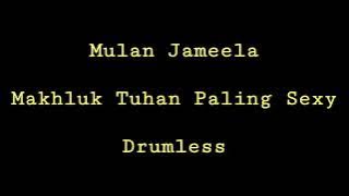 Mulan Jameela - Makhluk Tuhan Paling Sexy - Drumless - Minus One Drum