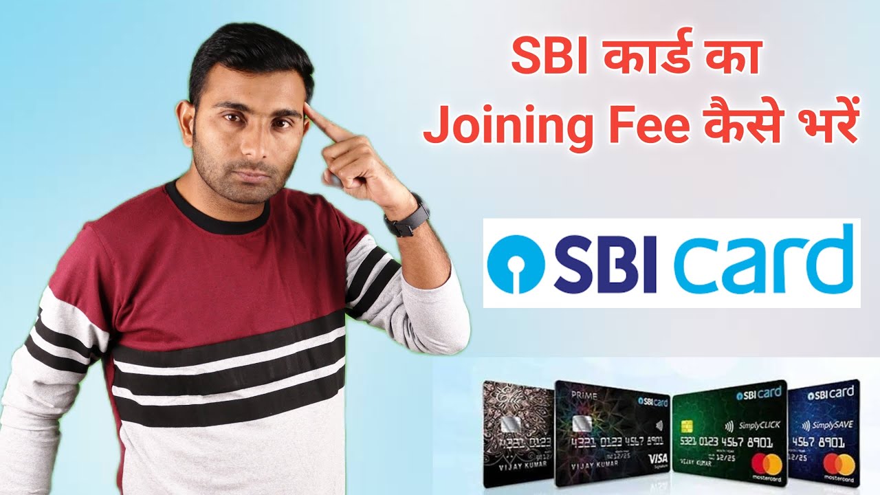 How To Pay Joining Fee Of SBI Credit Card YouTube how-to-pay-joining-fee-of-sbi-credit-card-youtube