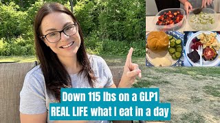 Down 115 lbs on a GLP1: What I eat on a REAL day! 