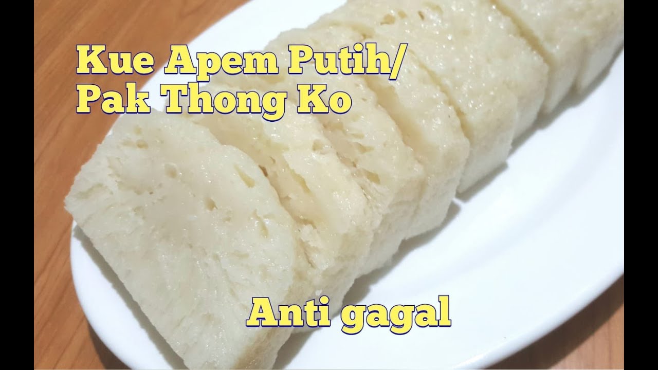 Kue Apem Putih Pak Thong Ko Kenyal Dan Enak Pak Thong Ko Steamed Rice Cake Youtube