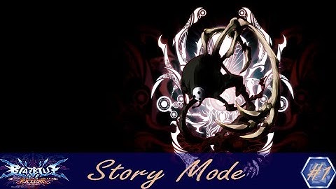 BlazBlue Continuum Shift Extend: Arakune: Episode 1