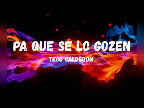 Tego Calderon  -  Pa Que Se Lo Gozen