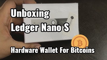 Unboxing video of Ledger Nano S Hardware Wallet for Bitcoins