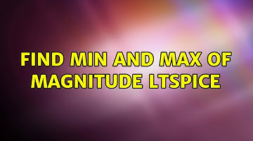 Find min and max of magnitude ltspice