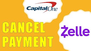 How to Stop Zelle Payment Capital One?