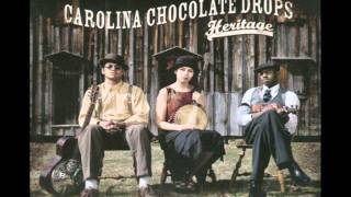 Carolina Chocolate Drops - Don&#39;t Get Trouble In Your Mind