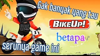 Gak banyak yang tau . Game Android yang gak ngebosenin . Bike UP. Nyesel gak coba  !! screenshot 5