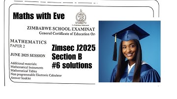 Zimsec June 2025, Maths Paper 2, Solutions for question number 6
