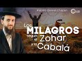 Así se hacen milagros según el Zohar y la Cabalá