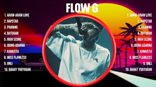 Flow G 2024 Songs ~ Flow G 2024 Music Of All Time ~ Flow G 2024 Top Songs