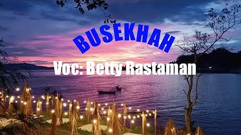 Lagu Lampung Busekhah By Me Betty Rastaman
