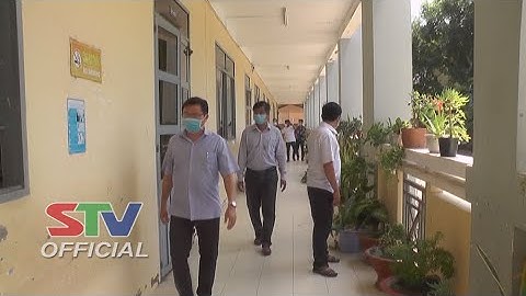 STV -Khảo sát mở rộng khu cách ly tại trường tiểu học An Hiệp A|Tin tức
