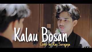 Kalau Bosan - Lyodra Cover BY Ray Surajaya Acoustic version