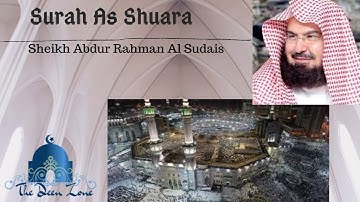 Surah Ash-Shuara Full by Sheikh Abdur Rahman Al Sudais - Al-Qur'an al-Kareem - القرآن الكريم