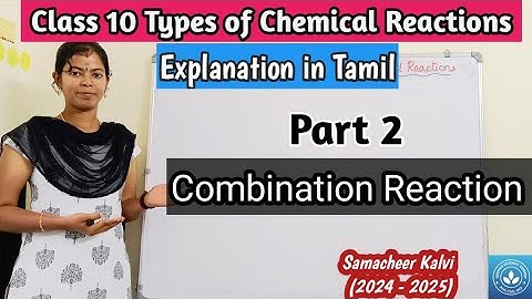 Combination Reaction| Class 10 Science Unit 10 Types of Chemical Reactions