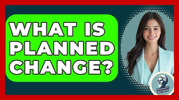What Is Planned Change? - Philosophy Beyond