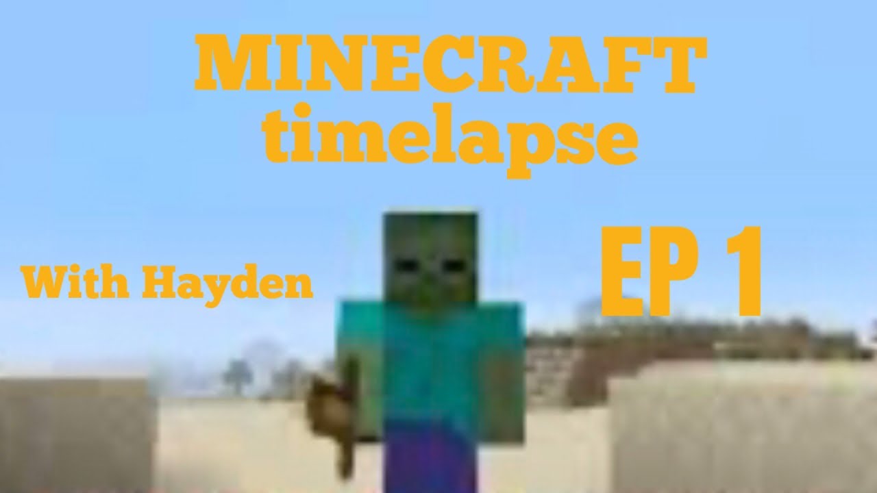Minecraft survival time lapse EP 1 - YouTube