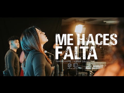 Me Haces Falta | Temis Chappe + Horeb Collective (Video Oficial)