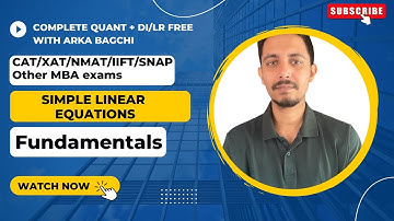 Simple Linear Equations Fundamental | Quantitive Aptitude for CAT/SNAP/NMAT/IIFT/XAT/OMET || Arka