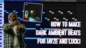 How to make DARK AMBIENT beats for LUCKI and Iayze | Fl Studio Tutorial