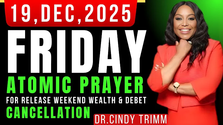 💰⚡ Atomic Prayer for Weekend Wealth Release & Debt Cancellation ✅ | Dr. Cindy Trimm 🙏✨