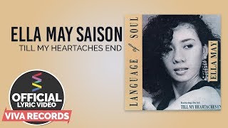 Video thumbnail of "Ella May Saison — Till My Heartaches End [Official Lyric Video]"