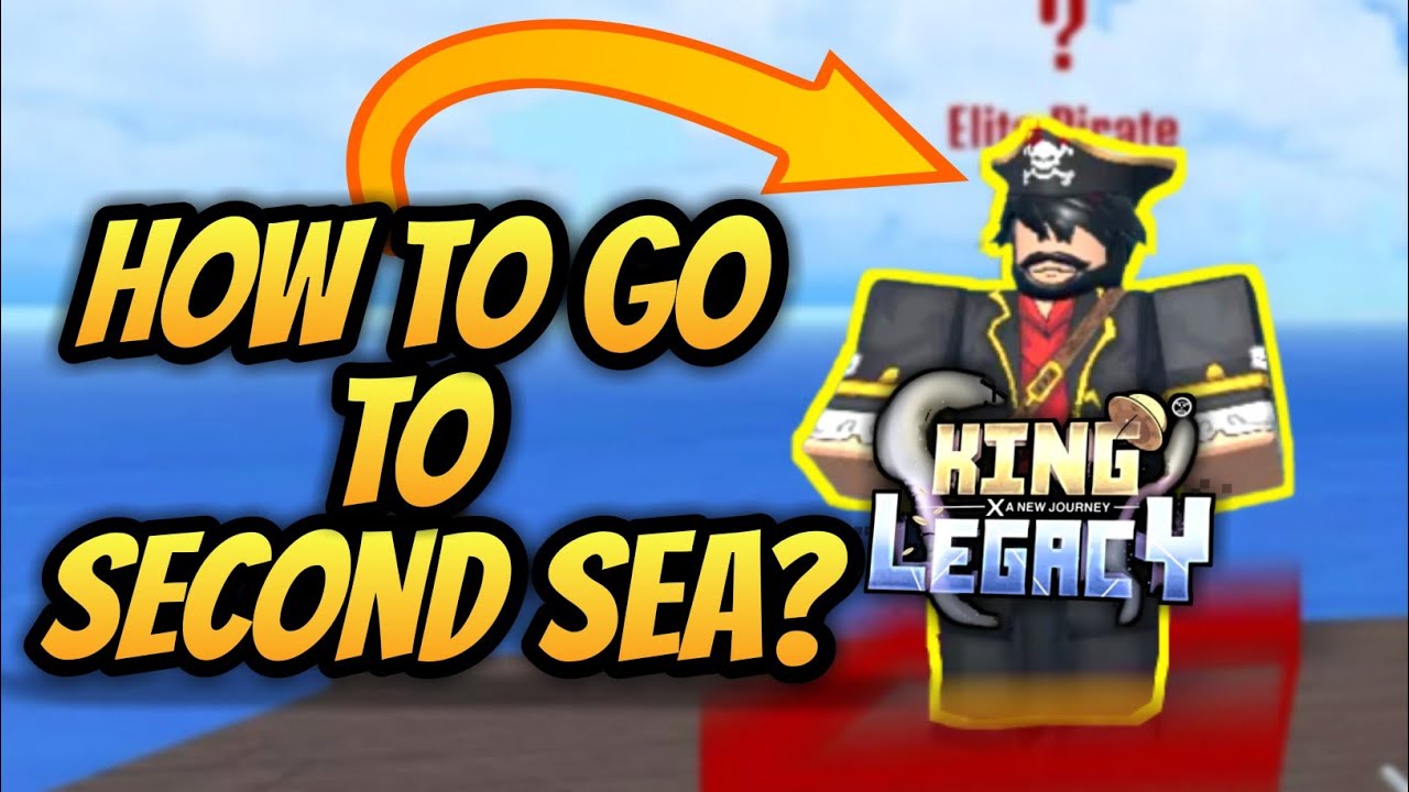 How to Get to the Second Sea in King Legacy 