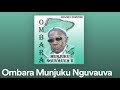 Ombara  Munyuku Nguvauva, ombazu 2002