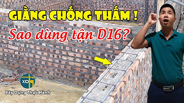 Giằng chống thấm chân tường tác dụng thứ 2 quan trọng hơn mà bị bỏ qua | Giằng tường xây | XDTH #66