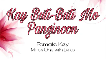 Kay Buti-Buti Mo Panginoon Minus One with Lyrics | Female Key