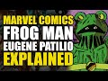 Marvel Comics: Frog Man/Eugene Patilio Explained | Comics Explained