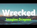 Imagine Dragons Wrecked (Lyrics)