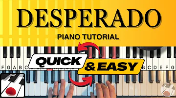 Desperado Piano Tutorial (QUICK & EASY)