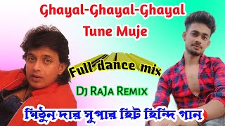 Ghayal-Ghayal-Ghayal Tune Muje Kar Diya Dj Song || full dance mix by || Dj RaJa Remix