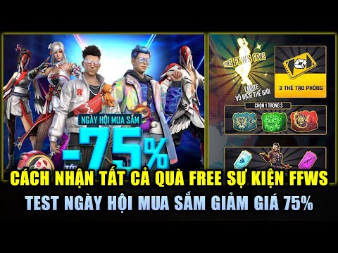 Free Fire | Cách Nhận Tất Cả Quà  FFWS 2022 Miễn Phí - Test Ngày Hội Mua Sắm Giảm 75% Cực Ngon