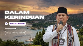 Dalam Kerinduan - Cover Pak Prabowo (AI COVER SONG)