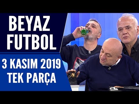 Beyaz Futbol 3 Kasım 2019 Tek Parça