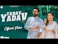 Yadav yadav   official amit yadav kashish yadav  new haryanvi songs haryanavi 2024