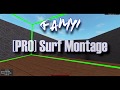 Roblox Surf - INTENSE PRO GAMEPLAY COMPILATION
