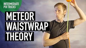 Weave and Waistwrap Theory: Intermediate Meteor Poi Tutorial
