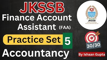 ACCOUNTANCY - Practice Set 5 - Best 30 MCQ - JKSSB Finance account Assistant - By Ishaan Gupta