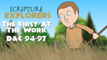 D&C 94-97 | First At The Work | Come Follow Me 2021 | Doctrine and Covenants