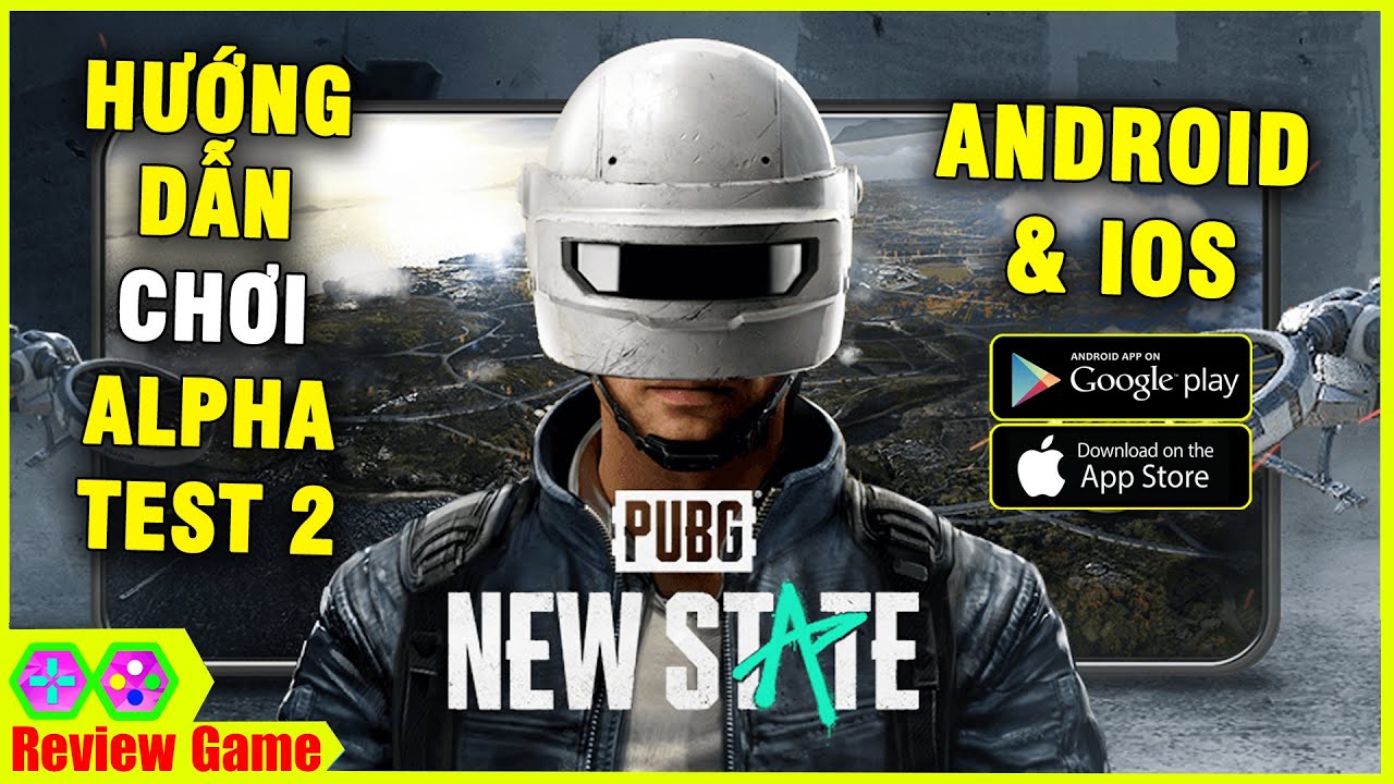 PUBG: NEW STATE – Cách Chơi PUBG 2 Mobile Alpha Test 2 Trên Android/IOS, Việt Nam Nhọ Thế Nhỉ