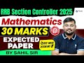 RRB Section Controller 2025 | Maths Expected Paper | 30 Marks पक्के करो 🎯| Maths by Sahil sir